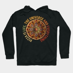 Mandala Pizza Is Life, the Universe and Everything Hoodie